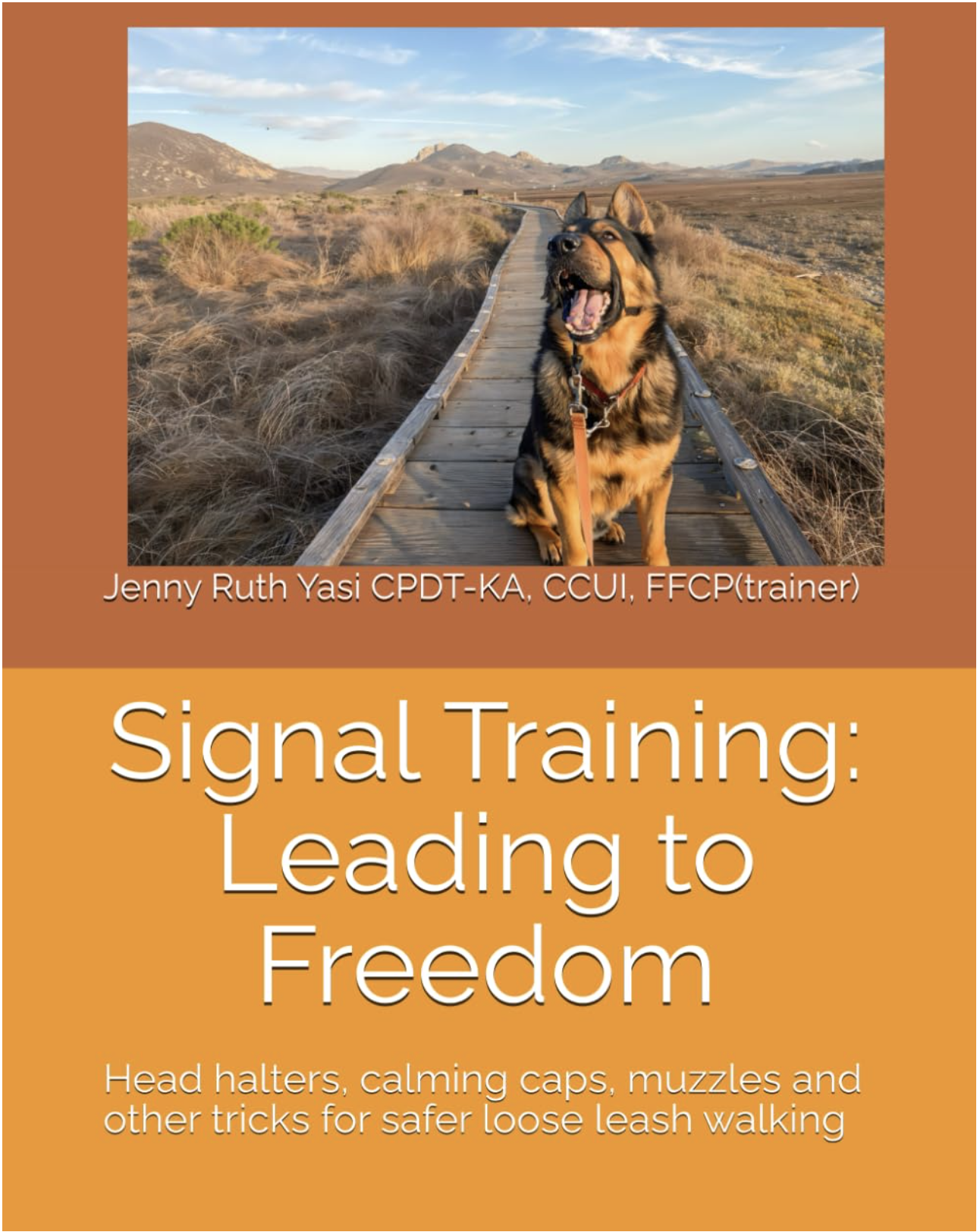 Book cover with a german shepherd wearing a head halter, in front of a boardwalk that leads towards mountains in the distance